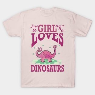 just a girl who loves dinosaurs T-Shirt